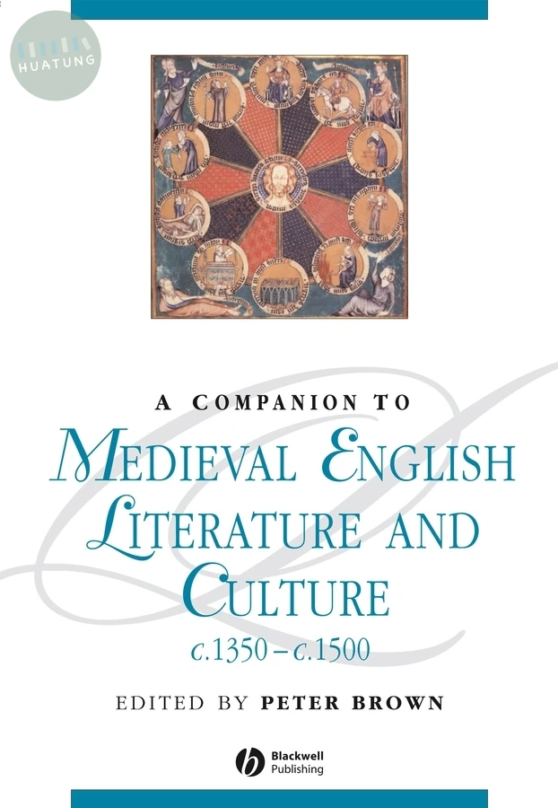 A Companion to Medieval English Literature and Culture, c.1350 - c.1500 