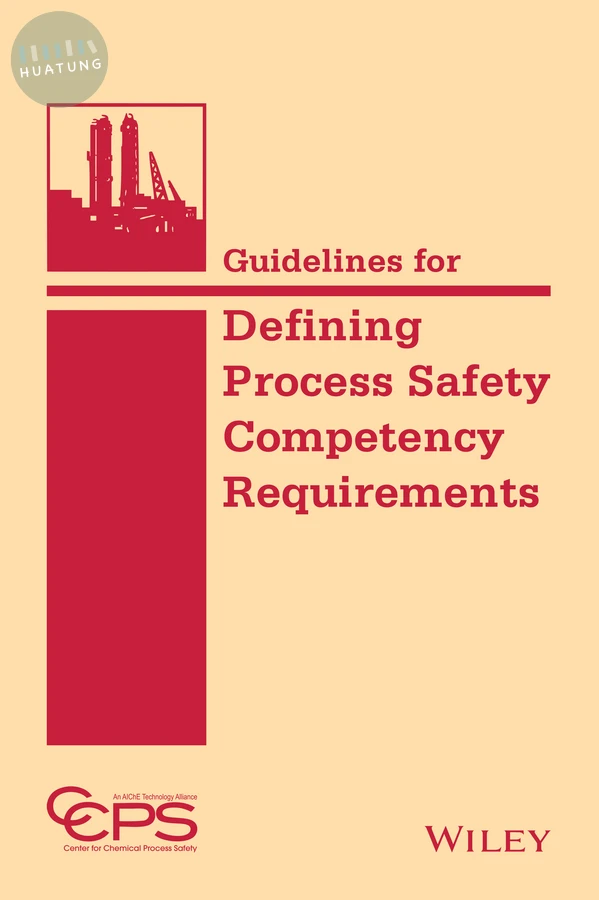 Guidelines for Defining Process Safety Competency Requirements 