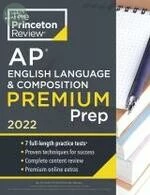 Princeton Review AP English Language & Composition Premium Prep 2022 