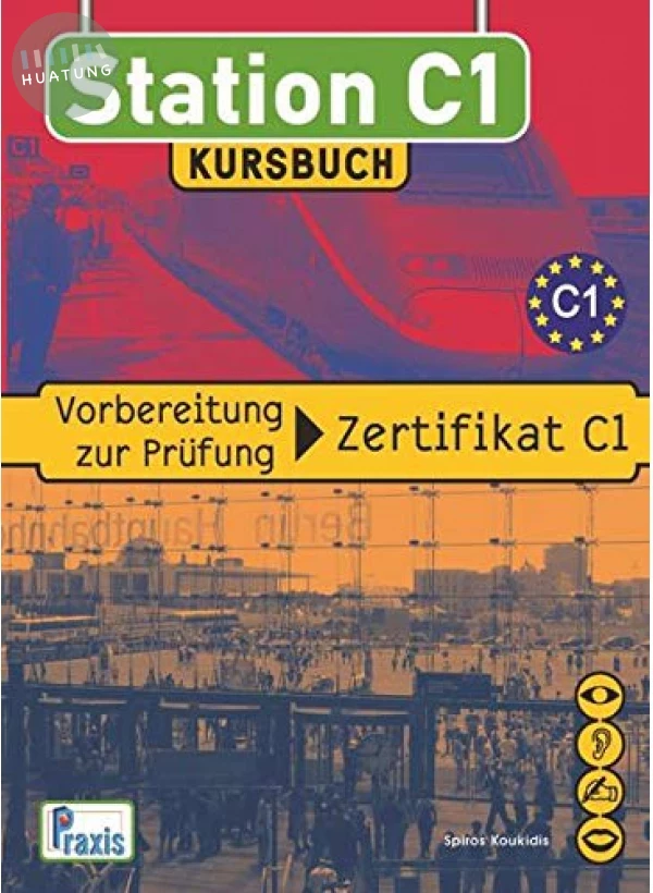 Station C1 - Kursbuch: Vorbereitung zur Prüfung Zertifikat C1 