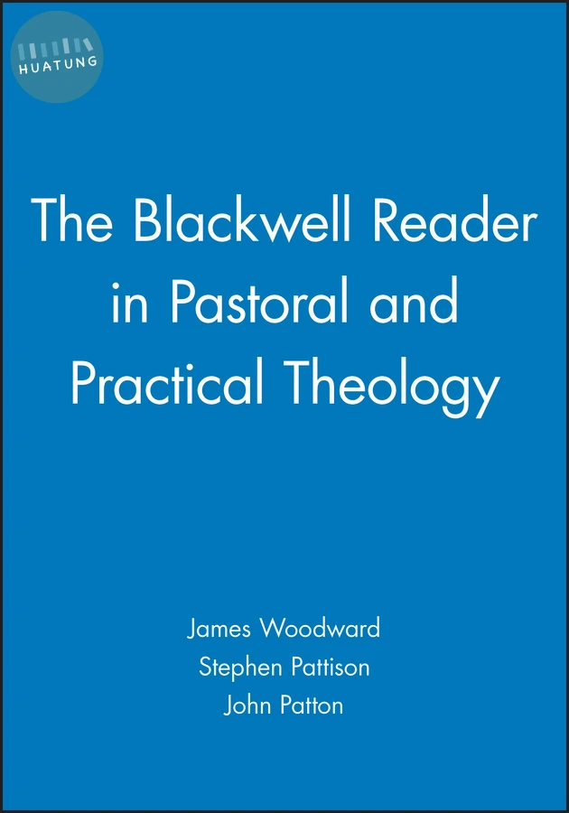 The Blackwell Reader in Pastoral and Practical Theology 