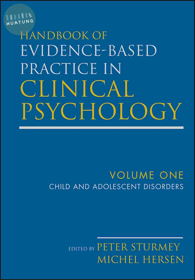 Handbook of Evidence-Based Practice in Clinical Psychology, Child and Adolescent Disorders 