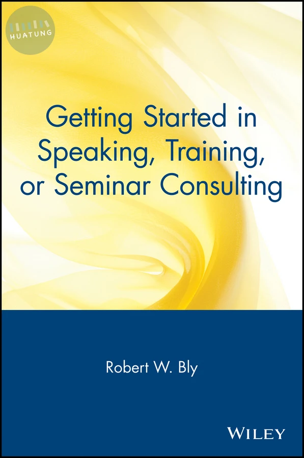 Getting Started in Speaking, Training, or Seminar Consulting 