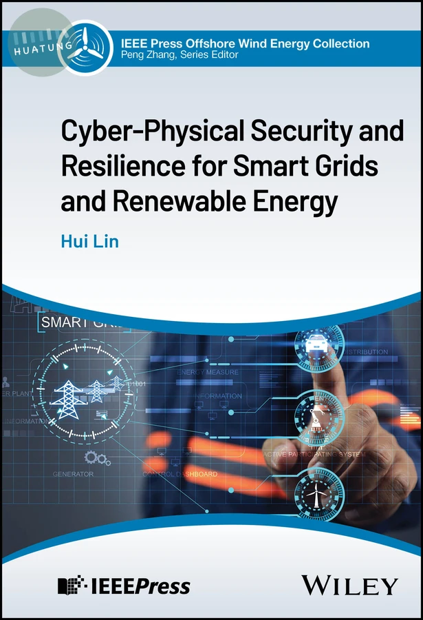 Cyber-Physical Security and Resilience for Smart Grids and Renewable Energy 