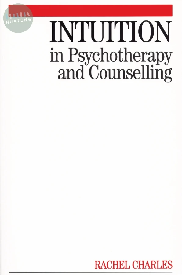 Intuition in Psychotherapy and Counselling 