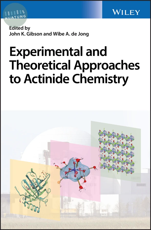 Experimental and Theoretical Approaches to Actinide Chemistry 
