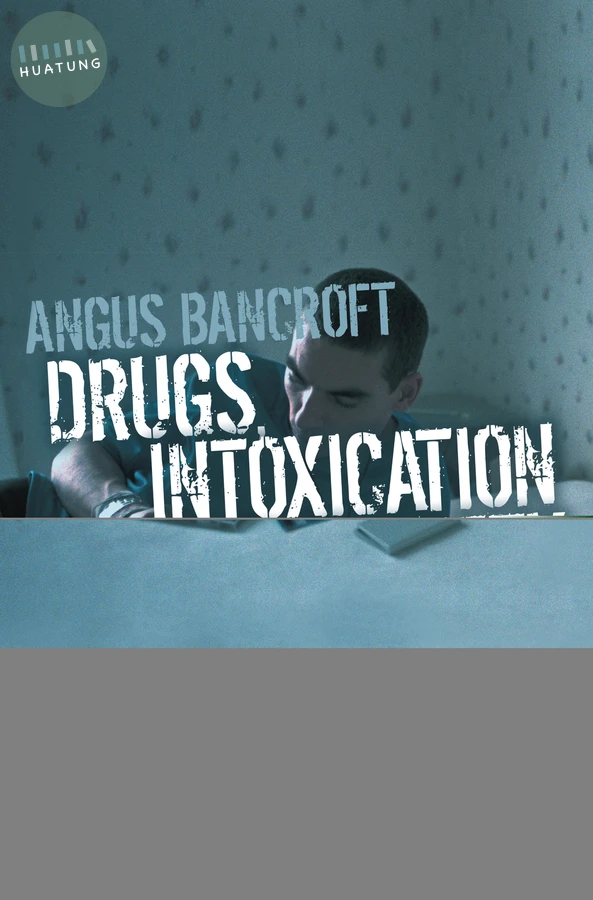 Drugs, Intoxication and Society 