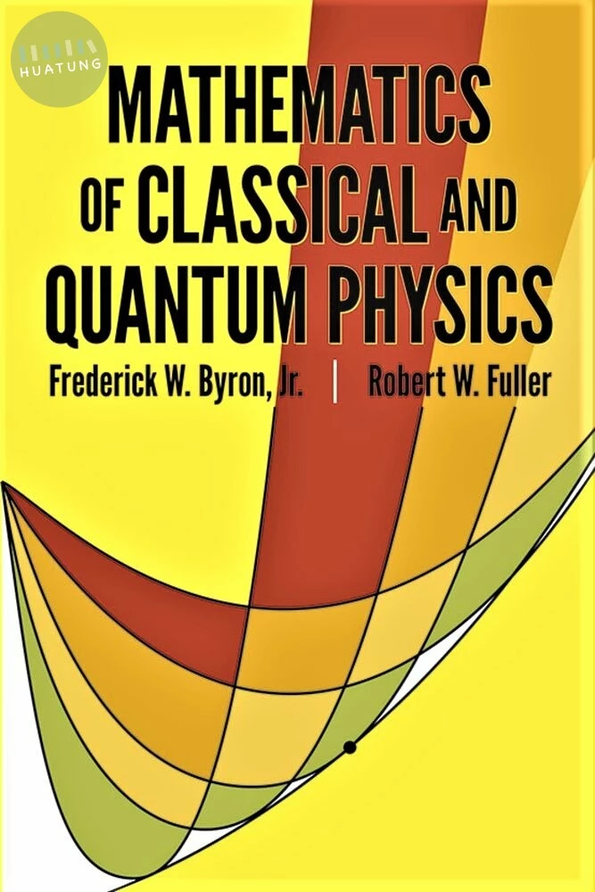 MATHEMATICS OF CLASSICAL AND QUANTUM PHYSICS (1版)