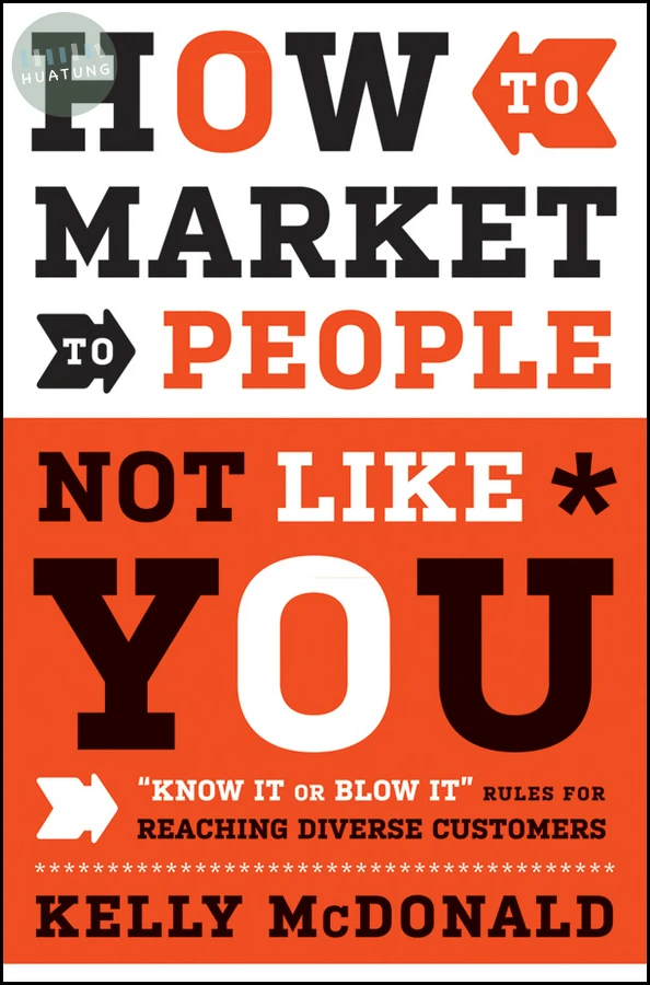 How to Market to People Not Like You 
