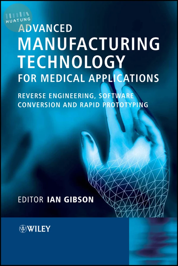 Advanced Manufacturing Technology for Medical Applications 