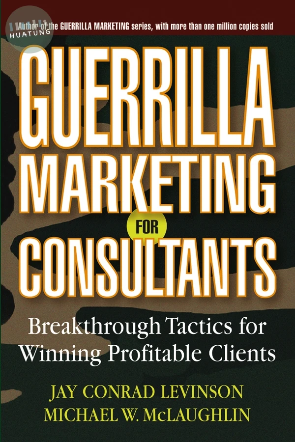Guerrilla Marketing for Consultants 