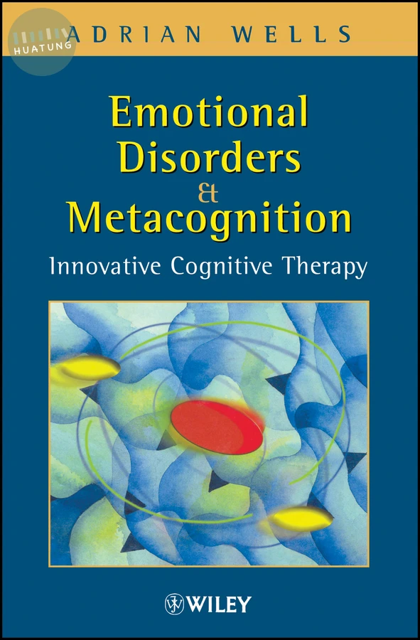 Emotional Disorders and Metacognition 