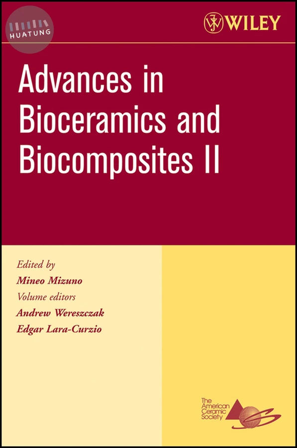 Advances in Bioceramics and Biocomposites II, Volume 27, Issue 6 