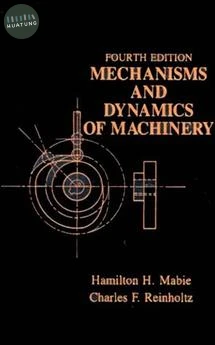 Mechanisms and Dynamics of Machinery 