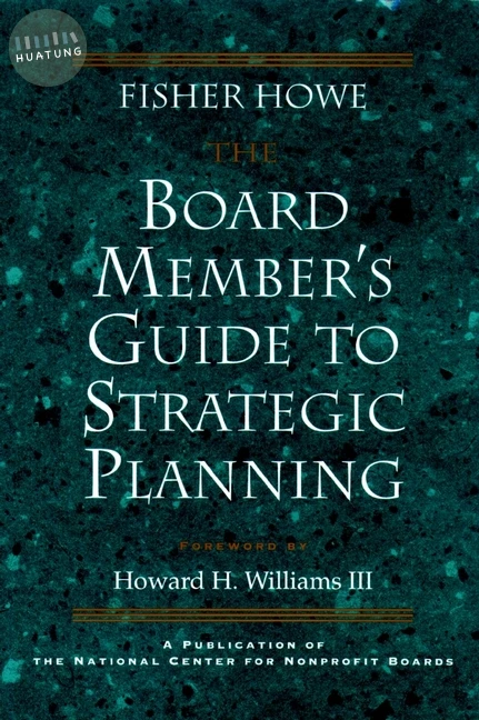 The Board Member's Guide to Strategic Planning 