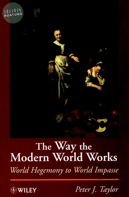 The Way the Modern World Works 