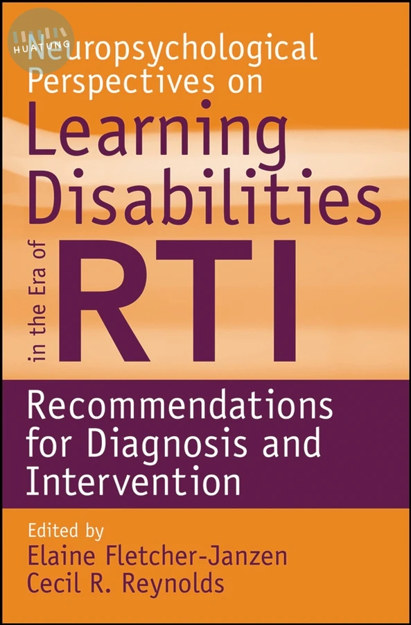 Neuropsychological Perspectives on Learning Disabilities in the Era of RTI 