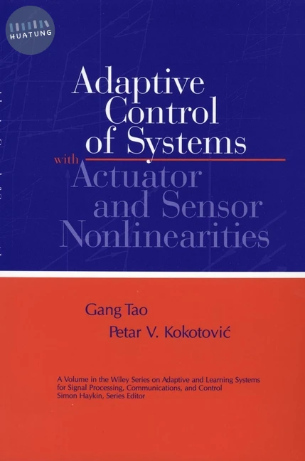 Adaptive Control of Systems with Actuator and Sensor Nonlinearities 