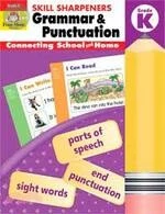 Skill Sharpeners: Grammar and Punctuation, Grade K 
