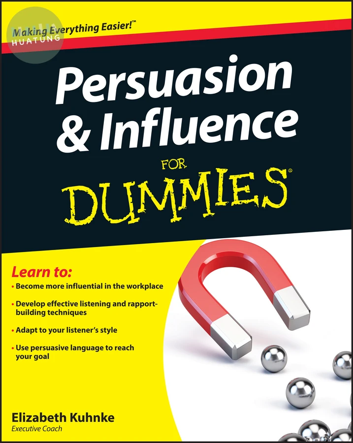 Persuasion and Influence For Dummies 