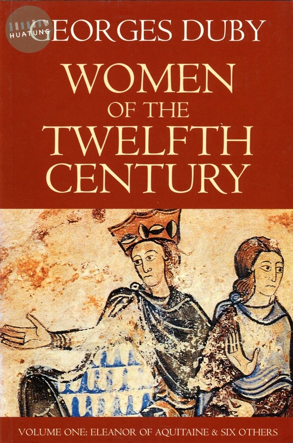 Women of the Twelfth Century, Eleanor of Aquitaine and Six Others 