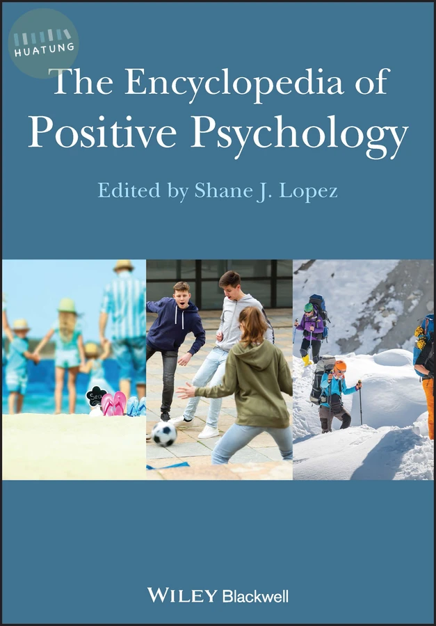 The Encyclopedia of Positive Psychology 