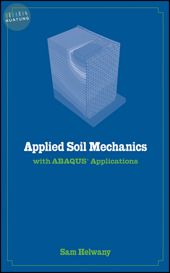Applied Soil Mechanics with ABAQUS Applications 