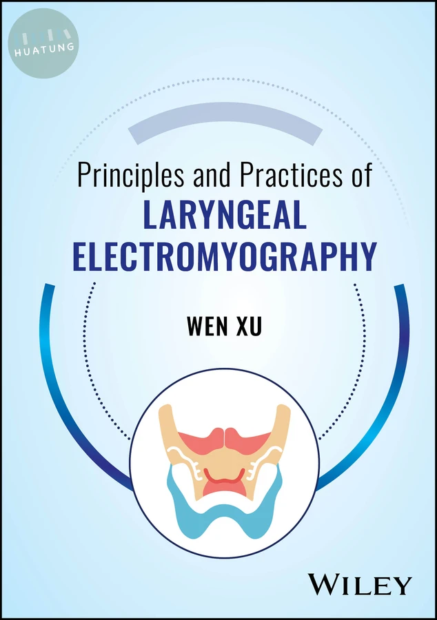 Principles and Practices of Laryngeal Electromyography 