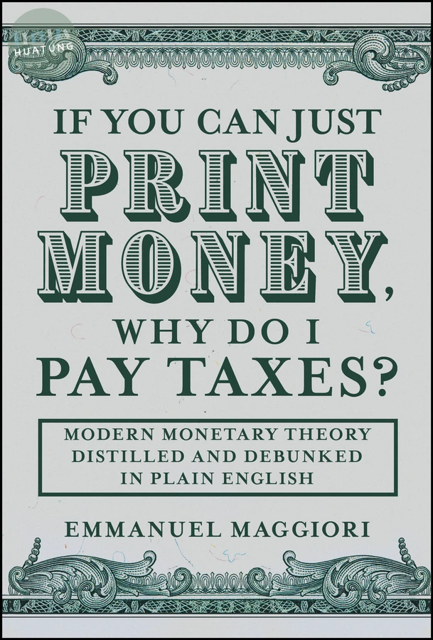 If You Can Just Print Money, Why Do I Pay Taxes? 