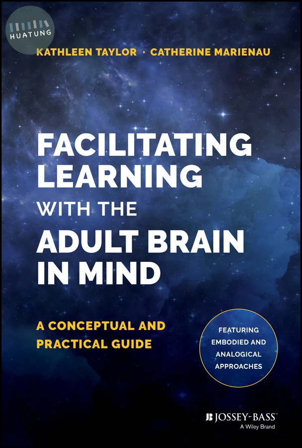 Facilitating Learning with the Adult Brain in Mind 
