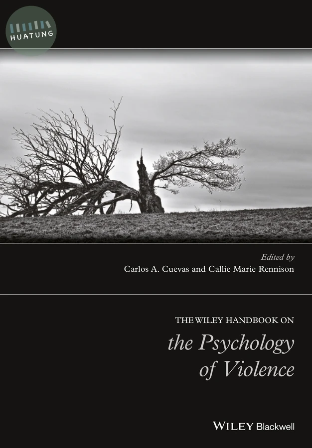 The Wiley Handbook on the Psychology of Violence 