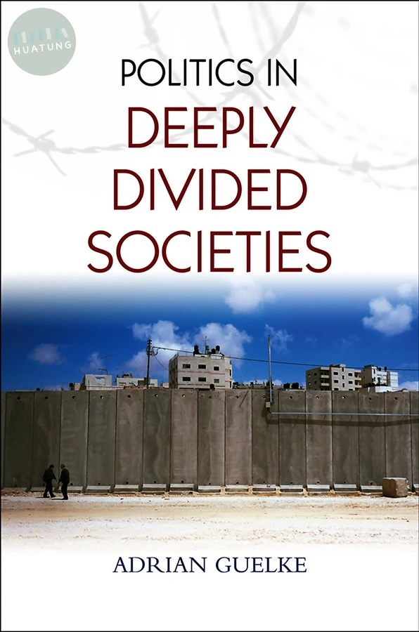 Politics in Deeply Divided Societies 
