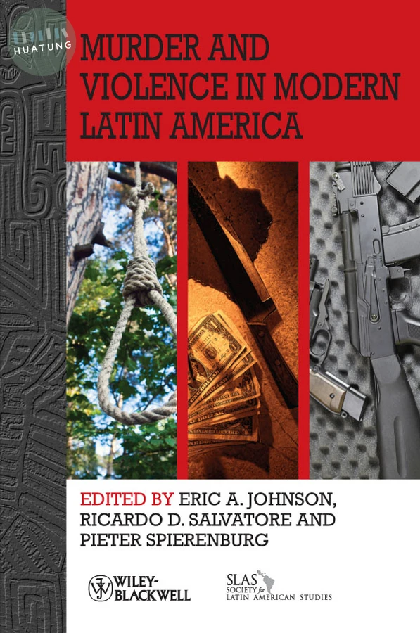Murder and Violence in Modern Latin America 