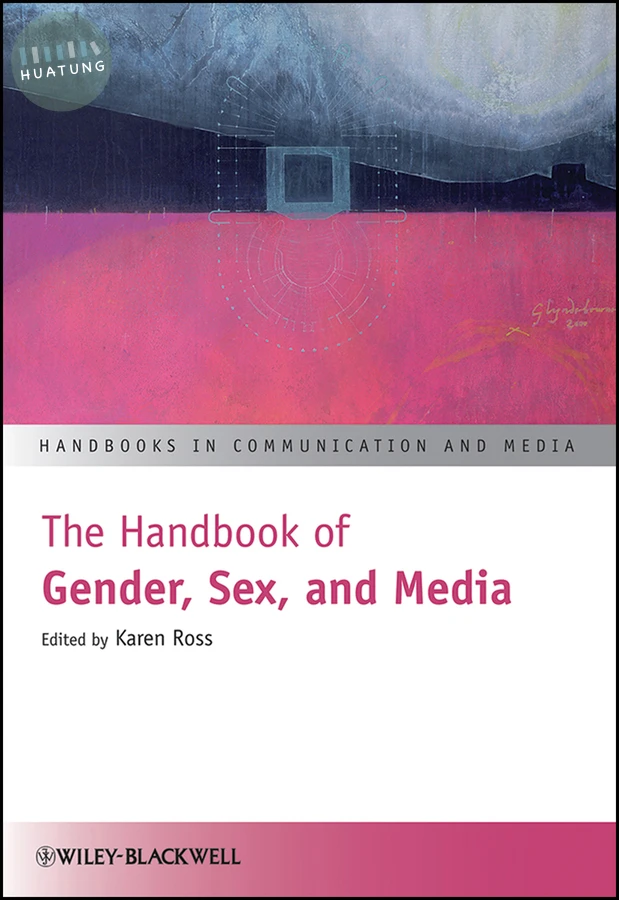 The Handbook of Gender, Sex, and Media 
