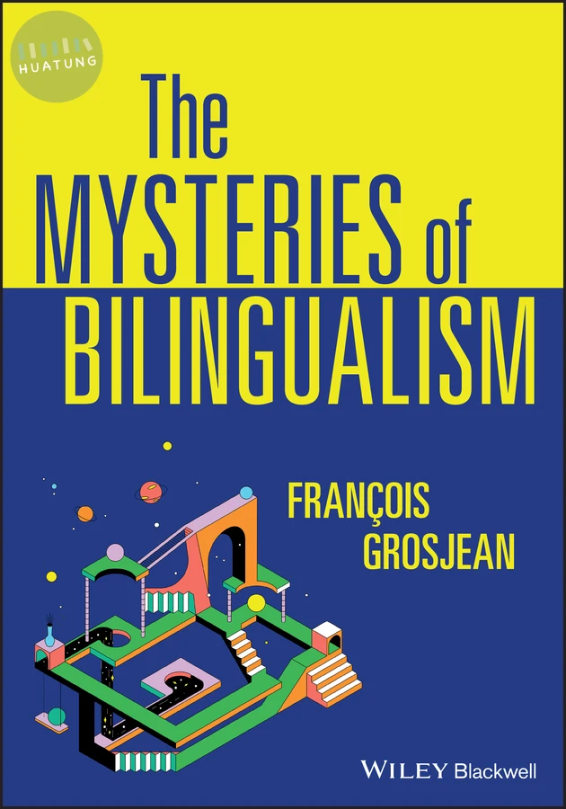 The Mysteries of Bilingualism 
