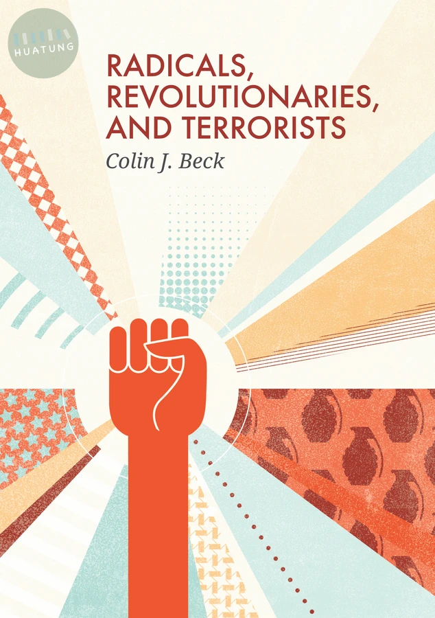 Radicals, Revolutionaries, and Terrorists 