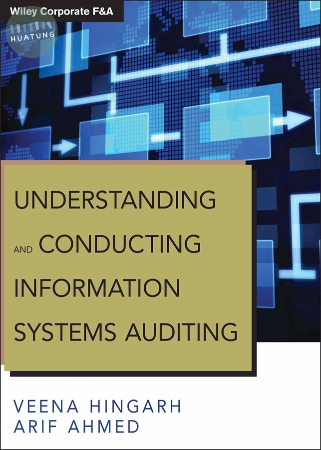 Understanding and Conducting Information Systems Auditing 