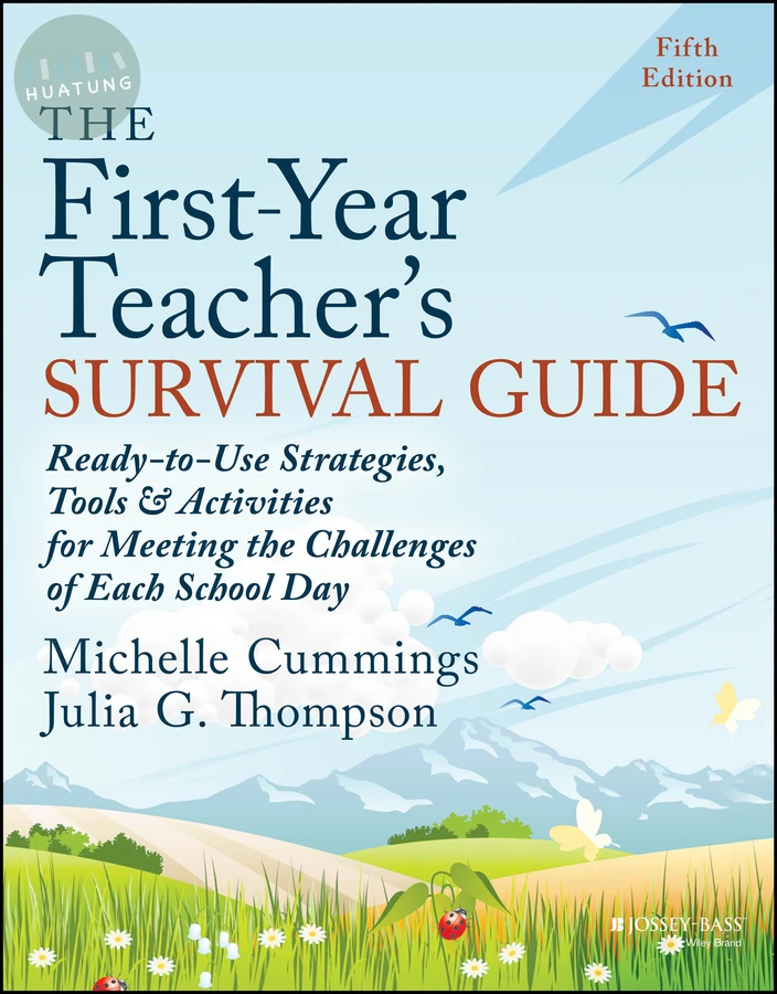 The First-Year Teacher's Survival Guide 