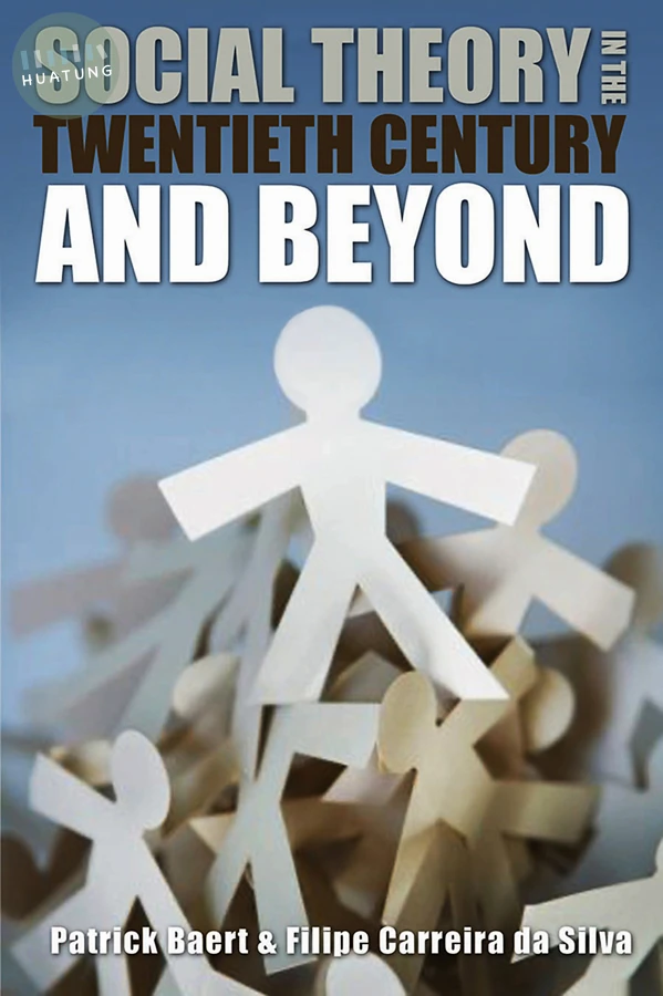 Social Theory in the Twentieth Century and Beyond 
