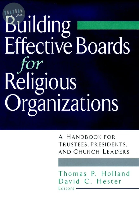 Building Effective Boards for Religious Organizations 
