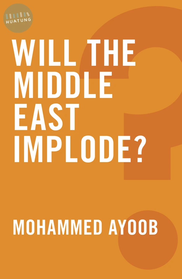 Will the Middle East Implode? 