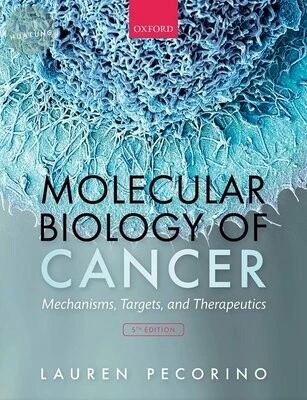 Molecular Biology of Cancer : Mechanisms, Targets, and Therapeutics (5版)