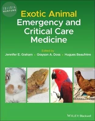 Exotic Animal Emergency and Critical Care Medicine (1版)