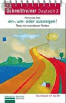 ein-, um- oder aussteigen?: Trennbare Verben auf dem Niveau A1 bis B1 
