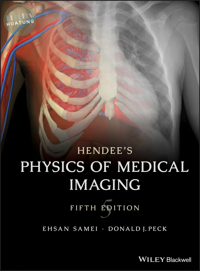 Hendee's Physics of Medical Imaging 