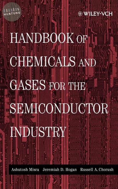Handbook of Chemicals and Gases for the Semiconductor Industry 