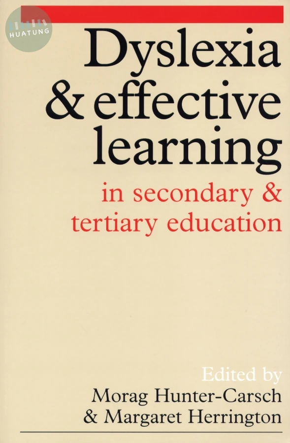 Dyslexia and Effective Learning in Secondary and Tertiary Education 
