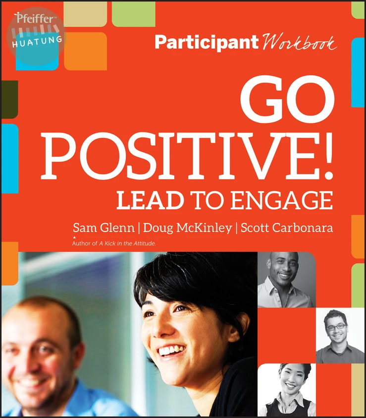 Go Positive! Lead to Engage Participant Workbook 