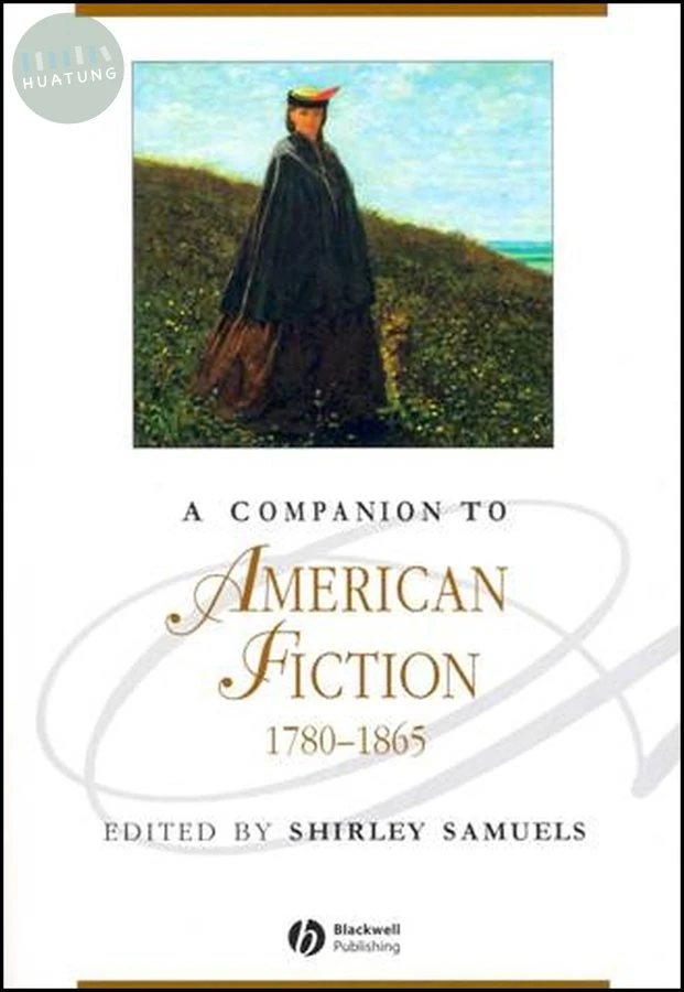 A Companion to American Fiction, 1780 - 1865 