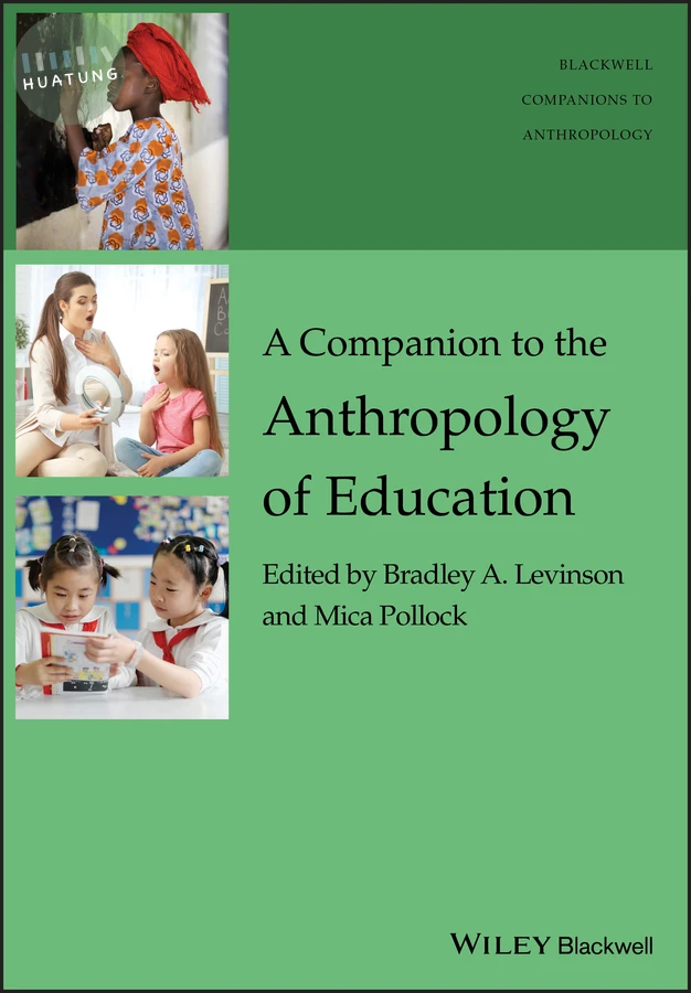 A Companion to the Anthropology of Education 